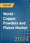 世界-铜粉末和薄片-市场分析，预测，尺寸，趋势和见解。更新:COVID-19的影响-产品缩略图
