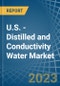 美国-蒸馏水和电导率水-市场分析，预测，规模，趋势和见解。更新:COVID-19的影响-产品缩略图