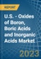 美国-硼、硼酸和无机酸的氧化物-市场分析，预测，规模，趋势和见解。更新:COVID-19的影响-产品缩略图