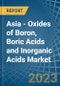 亚洲-硼的氧化物，硼酸和无机酸-市场分析，预测，规模，趋势和见解。更新:COVID-19的影响-产品缩略图