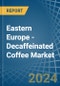 东欧-无咖啡因咖啡-市场分析，预测，大小，趋势和洞察。更新：Covid-19影响 - 产品缩略图图像