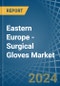 东欧-外科手套-市场分析、预测、尺寸、趋势和见解。更新：新冠病毒-19影响-产品缩略图