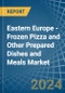 东欧-冷冻比萨饼和其他准备好的菜肴和膳食-市场分析、预测、规模、趋势和见解。更新：新冠病毒-19的影响-Product Thumbnail Image