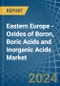 东欧。硼的氧化物，硼酸和无机酸。市场分析，预测，规模，趋势和见解。更新:COVID-19的影响-产品缩略图
