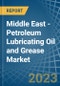 中东-石油润滑油和润滑脂-市场分析，预测，规模，趋势和见解。更新:COVID-19的影响-产品缩略图