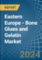 东欧-骨胶和明胶-市场分析，预测，大小，趋势和洞察。更新:COVID-19的影响-产品缩略图