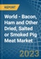 世界-培根，火腿和其他干的，咸的或烟熏的猪肉-市场分析，预测，大小，趋势和见解。更新:COVID-19的影响-产品缩略图