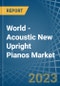 世界-声学新型立式钢琴-市场分析，预测，大小，趋势和见解。更新:COVID-19的影响-产品缩略图