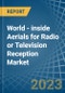 为无线电或电视接收的世界-内部天线-市场分析，预测，大小，趋势和洞察。更新:COVID-19的影响-产品缩略图