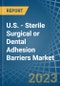 美国-无菌外科或牙科粘连屏障-市场分析、预测、规模、趋势和见解。更新：新冠病毒-19影响-产品缩略图