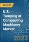 美国-夯实或压实机械-市场分析，预测，尺寸，趋势和见解。更新:COVID-19的影响-产品缩略图
