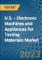 美国-测试材料用电子机器和电器-市场分析，预测，规模，趋势和洞察。更新：Covid-19影响 - 产品缩略图图像