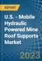 美国移动式液压驱动矿井顶板支架-市场分析、预测、尺寸、趋势和见解。更新：新冠病毒-19影响-产品缩略图