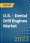 美国-牙科钻头发动机-市场分析，预测，大小，趋势和洞察。更新:COVID-19的影响-产品缩略图
