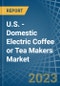 美国-国内电咖啡或茶制造商-市场分析，预测，大小，趋势和见解。更新:COVID-19的影响-产品缩略图