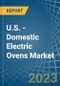 美国-家用电烤箱-市场分析，预测，规模，趋势和见解。更新:COVID-19的影响-产品缩略图