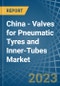 中国-充气轮胎和内胎用阀门-市场分析，预测，尺寸，趋势和见解。更新:COVID-19的影响-产品缩略图