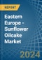东欧-向日葵油饼-市场分析、预测、规模、趋势和见解。更新：新冠病毒-19的影响-Product Thumbnail Image