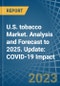 美国烟草市场。到2025年的分析和预测。更新：新冠病毒-19影响-产品缩略图