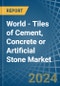 世界-水泥、混凝土或人造石瓷砖-市场分析、预测、规模、趋势和见解。更新：新冠病毒-19的影响-Product Thumbnail Image