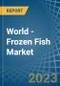 世界冷冻鱼市场分析、预测、规模、趋势和见解。更新：新冠病毒-19的影响-Product Thumbnail Image