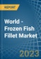 世界-冷冻鱼片-市场分析，预测，大小，趋势和见解。更新:COVID-19的影响-产品缩略图