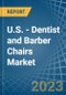 美国-牙医和理发师椅子-市场分析，预测，大小，趋势和见解。更新:COVID-19的影响-产品缩略图