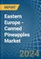 东欧-菠萝罐头-市场分析、预测、规模、趋势和见解。更新：新冠病毒-19影响-产品缩略图