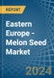东欧甜瓜种子-市场分析，预测，大小，趋势和洞察。更新:COVID-19的影响-产品缩略图