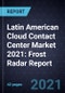 拉丁美洲云联络中心市场2021:霜雷达报告-产品缩略图