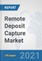 Remote Deposit Capture Market: Global Industry Analysis, Trends, Market Size, and Forecasts up to 2027 - Product Thumbnail Image .远程存款捕获市场:全球行业分析，趋势，市场规模，和预测到2027年-产品缩略图