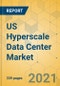美国超大规模数据中心市场-行业展望和预测2021-2026 -产品缩略图图像