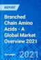 支链氨基酸- 2021年全球市场概述-产品缩略图