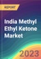 印度市场分析:甲乙酮装置产能,生产、经营效率、技术、需求与供给,最终用途,销售渠道,地区,竞争,贸易,客户&价格情报市场分析,2015 - 2030产品缩略图