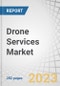 无人机服务市场的类型(平台服务，MRO，培训和模拟)，应用，行业，解决方案(端到端，点)，和地区(北美，欧洲，亚太，中东，Row) -全球预测到2026 -产品缩略图