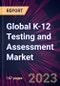2021-2025年全球K-12测试和评估市场-产品缩略图