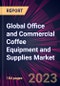 全球办公室和商用咖啡设备和用品市场2021-2025  - 产品缩略图图像
