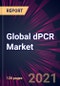 2021-2025年全球dPCR市场-产品缩略图