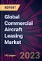 全球商用飞机租赁市场2021-2025 -产品缩略图