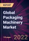 2021-2025年全球包装机械市场概况
