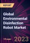 全球环境消毒机器人市场2021-2025 -产品缩略图