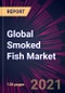 全球熏鱼市场2021-2025 -产品缩略图