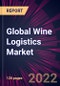 全球葡萄酒物流市场2021-2025 -产品缩略图