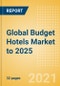 全球经济型酒店市场到2025年-市场快照，主要趋势和见解，公司概况和未来展望-产品缩略图图像