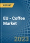 欧盟-咖啡(绿色)-市场分析，预测，规模，趋势和洞察。更新：Covid-19影响 - 产品缩略图图像