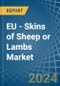 欧盟-绵羊或羔羊皮-市场分析、预测、规模、趋势和见解。更新：新冠病毒-19影响-产品缩略图