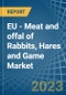 欧盟-兔子、野兔和野味的肉和内脏-市场分析、预测、规模、趋势和见解。更新：新冠病毒-19影响-产品缩略图