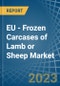 欧盟-冷冻羊肉或绵羊尸体-市场分析、预测、规模、趋势和见解。更新：新冠病毒-19的影响-Product Thumbnail Image