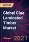 全球胶水层压木材市场2021-2025  - 产品缩略图图像