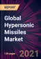2021-2025年全球高超音速导弹市场